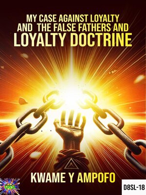cover image of My Case Against Loyalty and the False Fathers and  Loyalty Doctrine